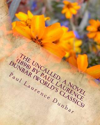 Book cover for The uncalled; A NOVEL (1898) by Paul Laurence Dunbar (World's Classics)