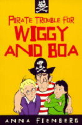 Cover of Pirate Trouble for Wiggy and Boa
