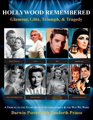 Cover of Hollywood Remembered--Glamour, Glitz, Triumph, & Tragedy