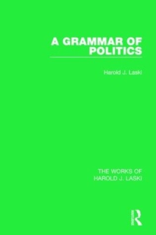 Cover of A Grammar of Politics (Works of Harold J. Laski)