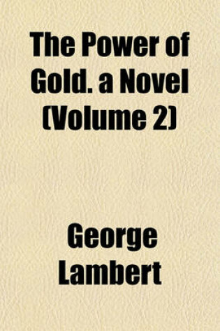 Cover of The Power of Gold. a Novel (Volume 2)