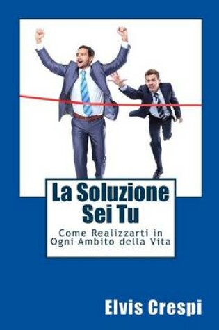 Cover of La Soluzione Sei Tu