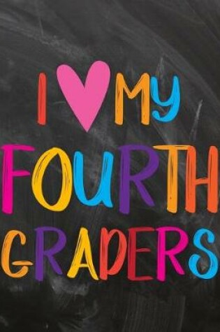 Cover of I Love My Fourth Graders