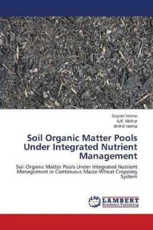 Cover of Soil Organic Matter Pools Under Integrated Nutrient Management