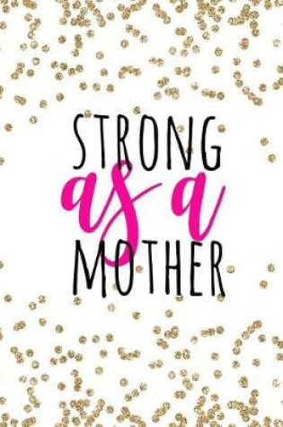 Cover of Strong As A Mother