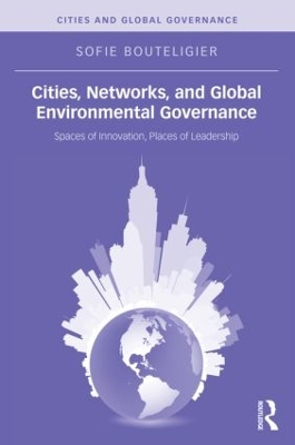 Book cover for Cities, Networks, and Global Environmental Governance