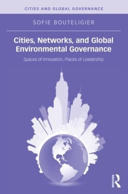 Cover of Cities, Networks, and Global Environmental Governance