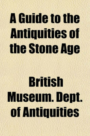 Cover of A Guide to the Antiquities of the Stone Age