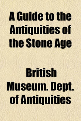 Book cover for A Guide to the Antiquities of the Stone Age