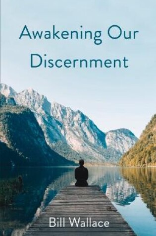 Cover of Awakening Our Discernment