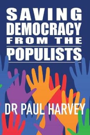 Cover of Saving Democracy From The Populists