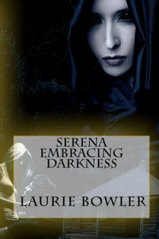 Cover of Serena Embracing Darkness