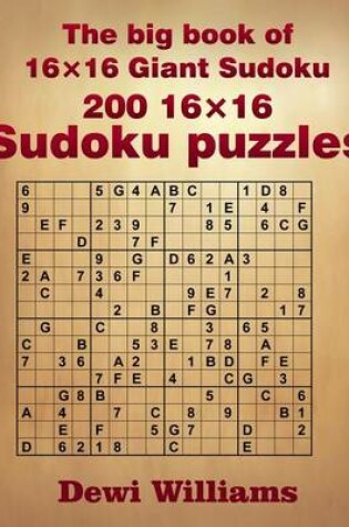 Cover of The big book of 16 x 16 Giant Sudoku