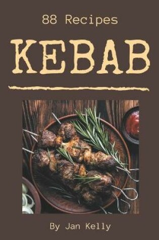 Cover of 88 Kebab Recipes