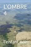 Book cover for L'Ombre 4