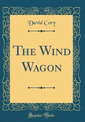 Book cover for The Wind Wagon (Classic Reprint)