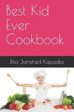 Cover of Best Kid Ever Cookbook