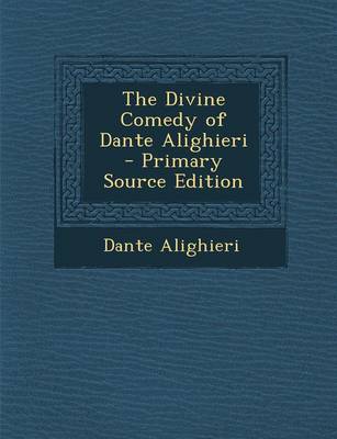 Book cover for The Divine Comedy of Dante Alighieri - Primary Source Edition