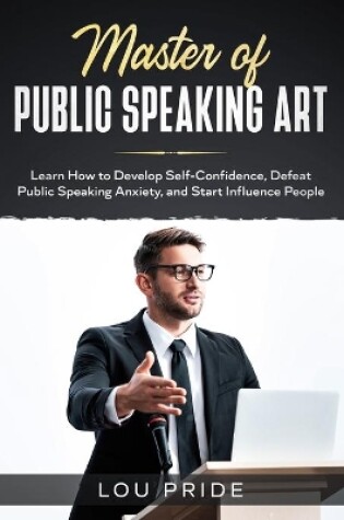 Cover of Master Public Speaking Art
