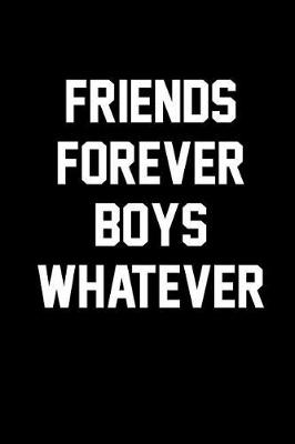 Book cover for Friends Forever Boys Whatever