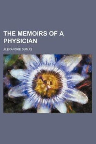 Cover of The Memoirs of a Physician (Volume 10)