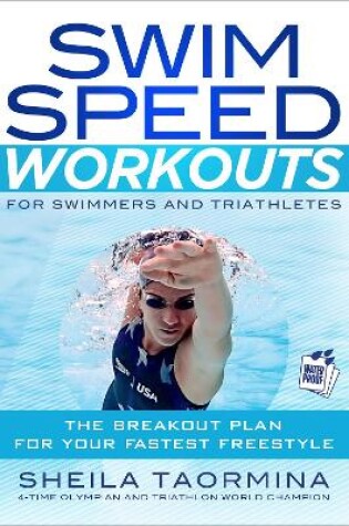 Cover of Swim Speed Workouts for Swimmers and Triathletes