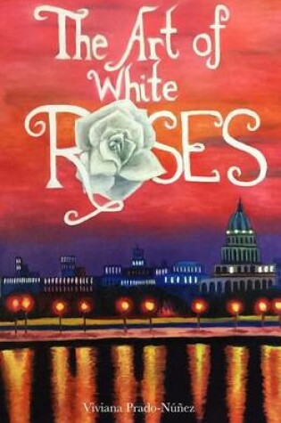 Cover of The Art of White Roses
