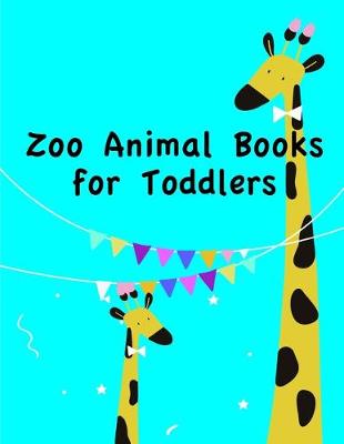 Cover of Zoo Animals Books for Toddlers