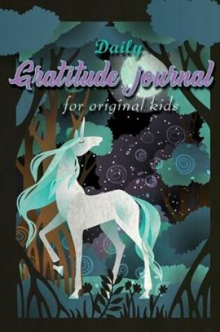 Cover of Daily Gratitude Journal for Original Kids