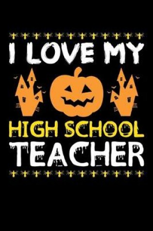 Cover of I Love My High School Teacher