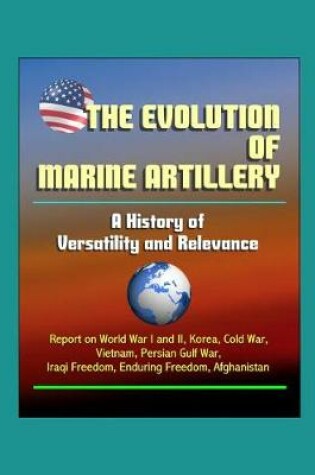 Cover of The Evolution of Marine Artillery