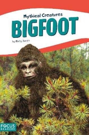 Cover of Mythical Creatures: Bigfoot