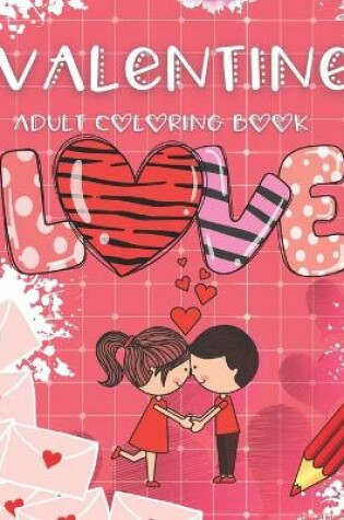 Cover of Love Valentine Adult Coloring Book