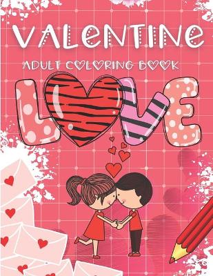 Book cover for Love Valentine Adult Coloring Book