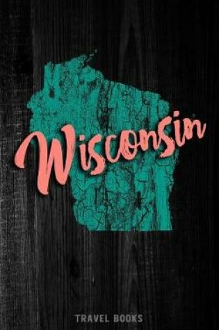 Cover of Travel Books Wisconsin