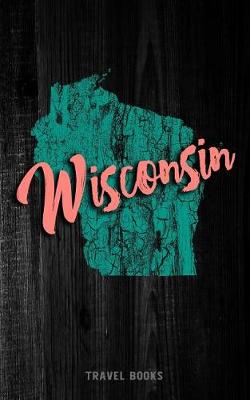 Book cover for Travel Books Wisconsin