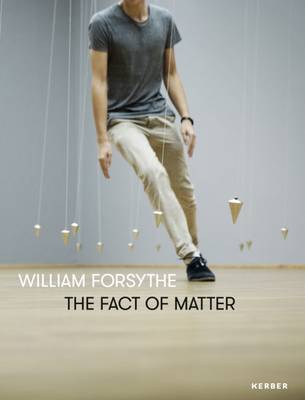 Book cover for William Forsythe: The Fact of Matter