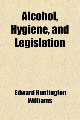 Book cover for Alcohol, Hygiene and Legislation