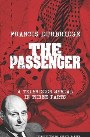 Cover of The Passenger (Scripts of the three-part television serial)