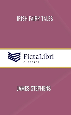 Book cover for Irish Fairy Tales (FictaLibri Classics)