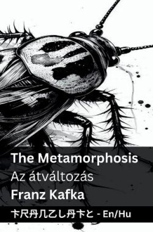 Cover of The Metamorphosis / Az átváltozás