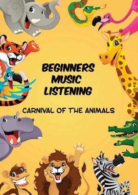 Book cover for Beginners Music Listening Book 1 - Carnival of the Animals