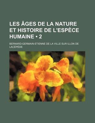 Book cover for Les Ages de La Nature Et Histoire de L'Espece Humaine (2)