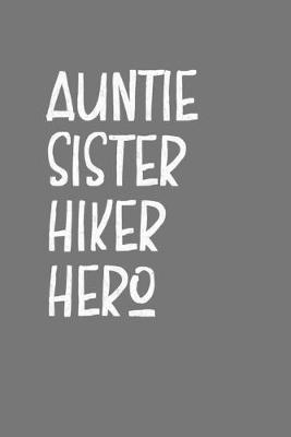 Book cover for Aunt Sister Hiker Hero