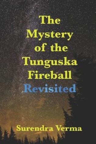 Cover of The Mystery of the Tunguska Fireball Revisited