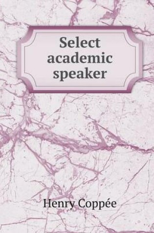 Cover of Select academic speaker