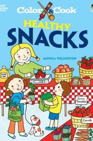 Cover of Color & Cook Healthy Snacks