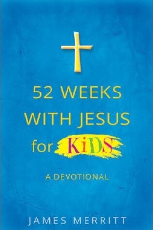 Cover of 52 Weeks with Jesus for Kids