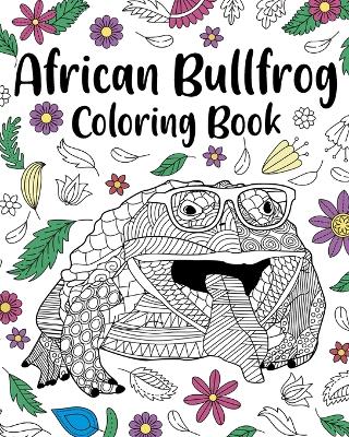 Book cover for African Bullfrog Coloring Book