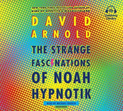 Book cover for The Strange Fascinations of Noah Hypnotik